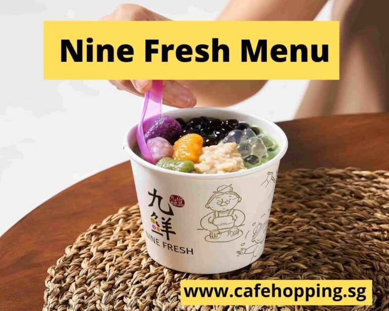 Nine Fresh Singapore Menu