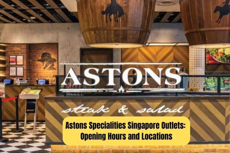 Astons Specialities Singapore Outlets: Opening Hours and Locations